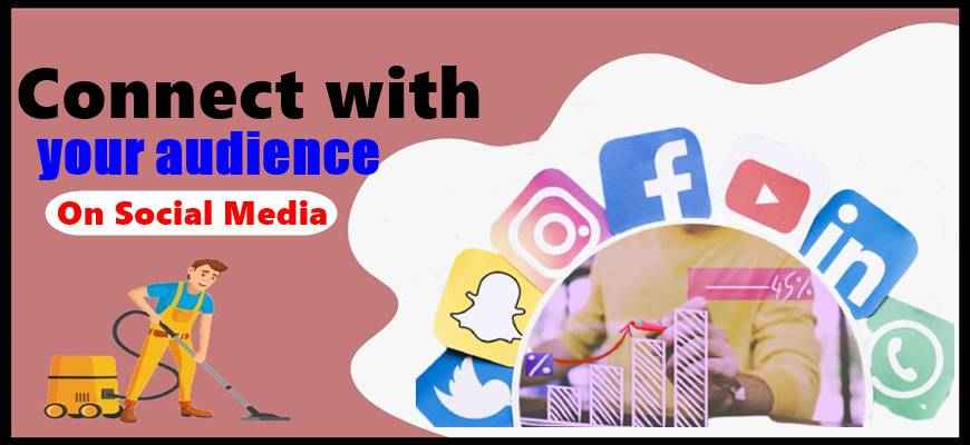 Connect with your audience through social media marketing