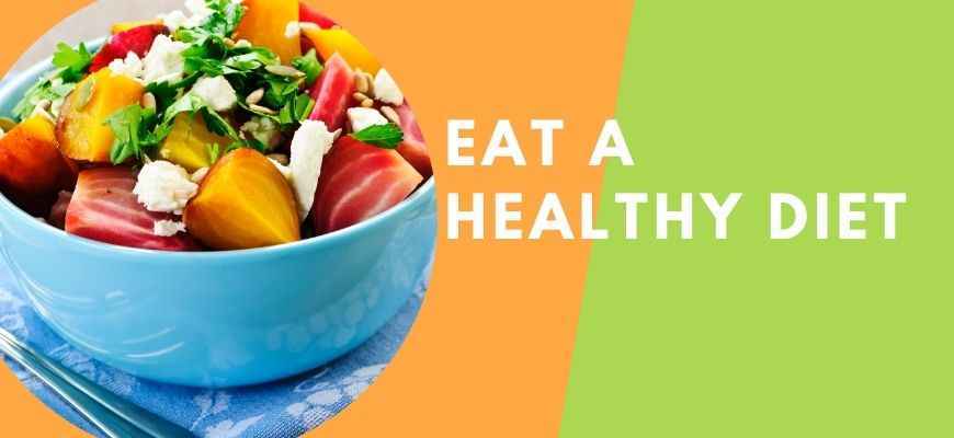 Eat a healthy diet