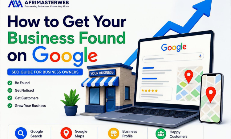 How to Get Your Business Found on Google: SEO Guide for Business Owners