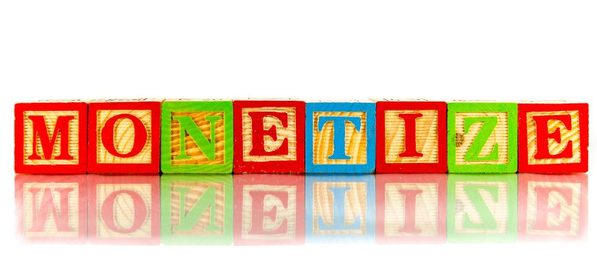 Monetize your audience