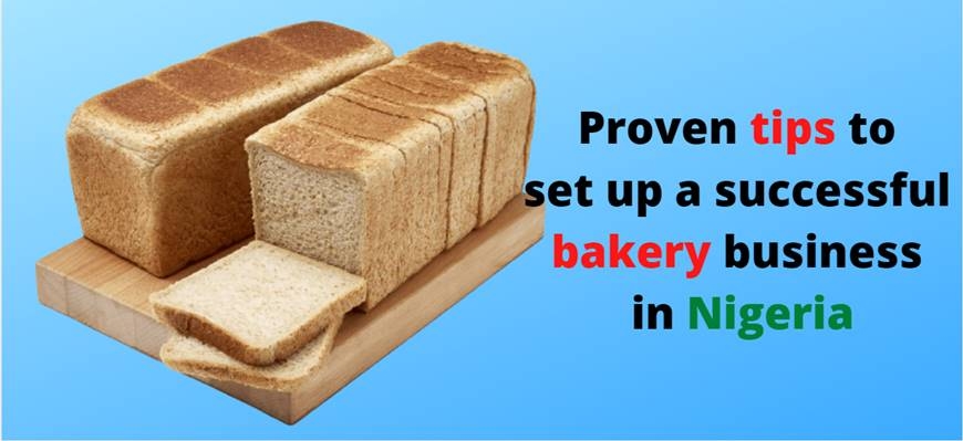 2 proven tips to setup a successful bakery business in Nigeria