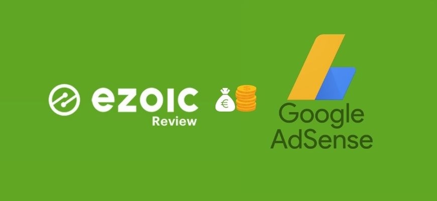 Ezoic Review: Is Ezoic a Better Option Than Adsense?