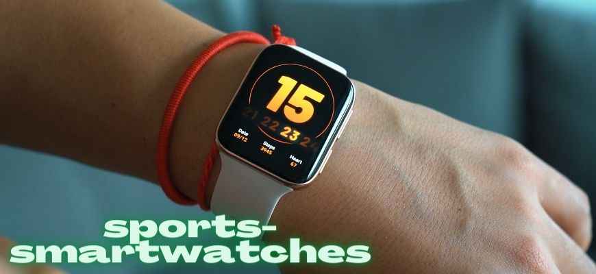 sports smartwatches, mobile smartwatches outdoors and indoors
