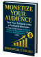 Monetize Your Audience