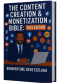 The Content Creation & Monetization Bible: 2025 Edition